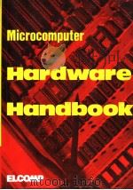 MICROCOMPUTER HARDWARE HANDBOOK 1982 PDF电子版封面 3921682290