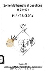 SOME MATHEMATICAL QUESTIONS IN BIOLOGY   1980  PDF电子版封面  0821811681  PLANT BIOLOGY 