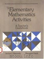 ELEMENTARY MATHEMATICS ACTIVITIES:A TEACHER'S GUIDEBOOK 1990 PDF电子版封面 0205118313