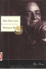 THE OLD LIFE 1996 PDF电子版封面 0395788412 DONALD HALL
