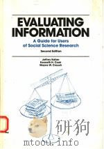 EVALUATING INFORMATION:A GUIDE FOR USERS OF SOCIAL SCIENCE RESEARCH SECOND EDITION 1982 PDF电子版封面 0394348427 JEFFREY KATZER KENNETH H.COOK