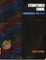 STRUCTURED COBOL FUNDAMENTALS AND STYLE SECOND EDITION 1986 PDF电子版封面 0874846749 TYLER WELBURN