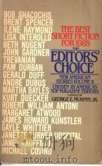 THE EDITORS' CHOICE:NEW AMERICAN STORIES  VOLUME 2     PDF电子版封面  0553342215  GEORGE E.MURPHY 