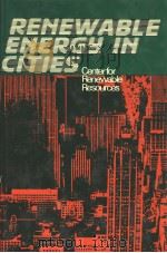 RENEWABLE ENERGY IN CITIES 1984 PDF电子版封面 0442216548