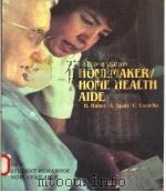 HOMEMAKER/HOME HEALTH AIDE SEOCND EDITION 1985 PDF电子版封面 0827324308 HELEN HUBER AUDREE SPATZ CAR