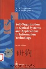 SELF-ORGANIZATION IN OPTICAL SYSTEMS AND APPLICATIONS IN INFORMATION TECHOLOGY SECOND EDITION PDF电子版封面 3540641254 M.A.VORONTSOV W.B.MILLER