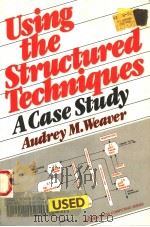 USING THE STRUCTURED TECHNIQUES  A CASE STUDY（1987 PDF版）
