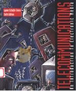 TECECOMMUNICATIONS AN INTRODUCTION TO ELECTRONIC MEDIA SIXTH EDITION PDF电子版封面 0697288838