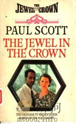 THE JEWEL IN THE CROWN PDF电子版封面 0586038779 PAUL SCOTT