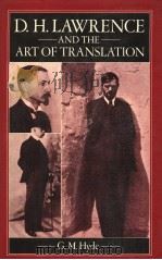 D.H.LAWRENCE AND THE ART OF TRANSLATION   1981  PDF电子版封面  0333285999  G.M.HYDE 