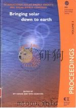 BRINGING SOLAR DOWN TO EARTH ISES 2001 SOLAR WORLD CONGRESS PROCEEDINGS VOLUME 3 PDF电子版封面 095861928X
