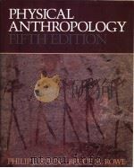 PHYSICAL ANTHROPOLOGY FIFTH EDITION PDF电子版封面 007061184X PHILIP L.STEIN BRUCE M.ROWE