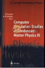 COMPUTER SIMULATION STUDIES IN CONDENSED-MATTER PHYSICS XI PDF电子版封面 3540655190 D.P.LANDAU H.-B.SCHUTTLER