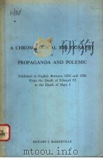A CHRONOLOGICAL BIBLOGRAPHY OF PROPAGANDA AND POLEMIC 1979 PDF电子版封面 0871691361
