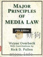 MAJOR PRINCIPLES OF MEDIA LAW 1994 EDITION 1995 PDF电子版封面 0155011901 WAYNE OVERBECK RICK D.PULLEN