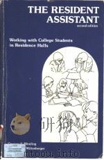 THE RESIDENT ASSISTANT:WORKING WITH COLLEGE STUDENTS IN RESIDENCE HALLS SECOND EDITION 1981 PDF电子版封面 0840333129