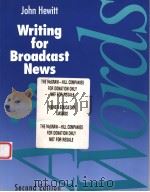 AIR WORDS WRITING FOR BROADCAST NEWS SECOND EDITION 1995 PDF电子版封面 1559344377 JOHN HEWITT