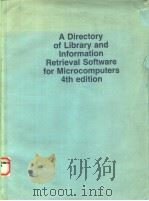 A DIRECTORY OF LIBRARY AND INFORMATION RETRIEVAL SOFTWARE FOR MICROCOMPUTERS 4TH EDITION 1990 PDF电子版封面 0566036282