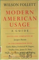 MODERN AMERICAN USAGE:A GUIDE 1966 PDF电子版封面 080900139X JACQUES BARZUN