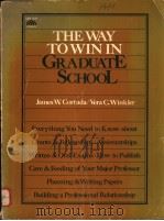 THE WAY TO WIN IN GRADUATE SCHOOL 1979 PDF电子版封面 0139461949