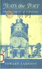 YEATS THE POET THE MEASURES OF DIFFERENCE 1994 PDF电子版封面 0745016294