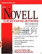 THE NOVELL CERTIFICATION HANDBOOK SECOND EDITION 1996 PDF电子版封面 0070443653 JOHN PAUL MUELLER ROBERT A.WI