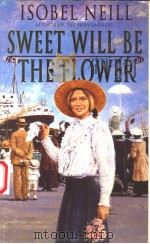 SWEET WILL BE THE FLOWER（1996年 PDF版）