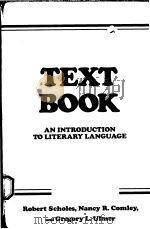 TEXT BOOK AN INTRODUCTION TO LITERARY LANGUAGE PDF电子版封面 0312002513 ROBERT SCHOLES NANCY R.COMLEY