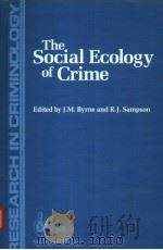 THE SOCIAL ECOLOGY OF CRIME 1986 PDF电子版封面 038796231X