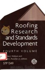 ROOFING RESEARCH AND STANDARDS AND STANDARDS DEVELOPMENT:FOURTH VOLUME 1999 PDF电子版封面 0803124945