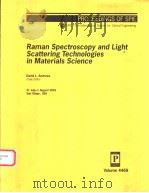 RAMAN SPECTROSCOPY AND LIGHT SCATTERING TECHNOLOGIES IN MATERIALS SCIENCE VOLUME 4469 PDF电子版封面 081944183X DAVID L.ANDREWS