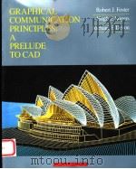 GRAPHICAL COMMUNICATION PRINCIPLES:A PRELUDE TO CAD 1991 PDF电子版封面 0079098983