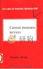 CURRENT AWARENESS SERVICES 1979 PDF电子版封面 0851572693 ALASDAIR KEMP