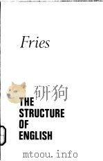 THE STRUCTURE OF ENGLISH AN INTRODUCTION TO THE CONSTRUCTION OF ENGLISH SENTENCES PDF电子版封面 0582521416