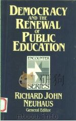 DEMOCRACY AND THE RENEWAL OF PUBLIC EDUCATION 1987 PDF电子版封面 0802802044 RICHARD A.BAER CHARLES L.GLEN