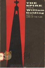 THE SPIRE 1964年 PDF电子版封面 WILLIAM GOLDING