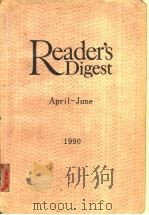 READER'S DIGEST APRIL-JUNE 1990 1990 PDF电子版封面