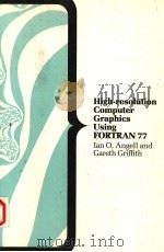HIGH-RESOLUTION COMPUTER GRAPHICS USING FORTRAN 77 1987 PDF电子版封面 0333403983