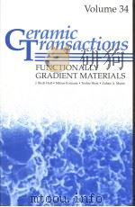 FUNCTIONALLY GRADIENT MATERIALS VOLUME 34 1993 PDF电子版封面 0944904645 J.BIRCH HOLT ZUHAIR A.MUNIR