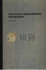 TELEVISION MEASUREMENT TECHNIQES PDF电子版封面 0901223115 L.E.WEAVER