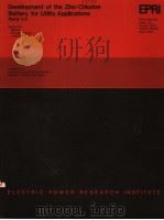 DEVELOPMENT OF THE ZINC-CHLORINE BATTERY FOR UTILITY APPLICATIONS  PARTS 1-3（1979 PDF版）