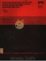 PERFORMANCE MONITORING OF AN OFF-PEAK HEATING AND COOLING SYSTEM UTLIZING THERMAL STORAGE AND SOLAR（1979 PDF版）