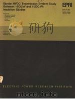 BIPOLAR HVDC TRANSIMISSION SYSTEM STUDY BETWEEN±600KV AND ±1200KV:INSULATION STUDIES 1979 PDF电子版封面