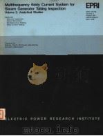 MULTIFREQUENCY EDDY CURRENT SYSTEM FOR STEAM GENERATOR TUBING INSPECTION  VOLUME 2:ANALYTICAL STUDIE（1979 PDF版）
