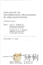 ADVANCES IN INFORMATION PROCESSING IN ORGANIZATIONS A RESEARCH ANNUAL VOLUME 1 PDF电子版封面 0892324031 LEE S.SPROULL PATRICK D.LARKE