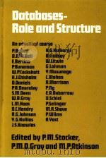 DATABASES-ROLE AND STRUCTURE AN ADVANCED COURSE PDF电子版封面 0521254302 P.M.STOCKER P.M.D.GRAY M.P.A