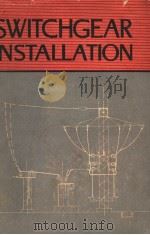 SWITCHGEAR INSTALLATION A MANUAL FOR INSTALLERS OF ELECTRICAL SWITCHGEAR AND POWER LINES（ PDF版）