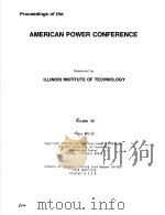 RPOCEEDINGS OF THE AMERICAN POWER CONFERENCE VOLUME 46 1984 PDF电子版封面