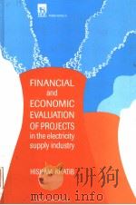 FINANCIAL AND ECONOMIC EVALUATION OF PROJECTS IN THE ELECTRICITY SUPPLY INDUSTRY 1997 PDF电子版封面 0852969082 HISHAM KHATIB