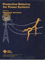 PROTECTIVE RELAYING FOR POWER SYSTEMS PDF电子版封面 0879421401 STANLEY H.HOROWITZ